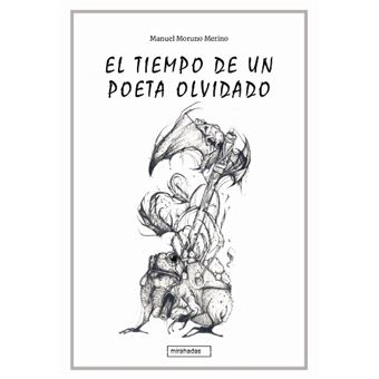 El tiempo de un poeta olvidado - 1