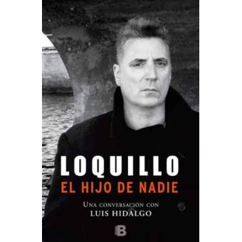 Loquillo. El hijo de nadie