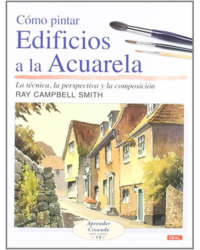 Pintar Edificios La acuarela aprender creando libro como de ray campbell smith español tapa blanda