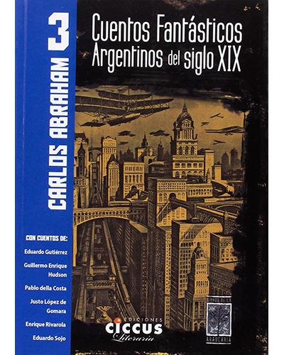 Cuentos fantásticos argentinos del siglo XIX - Tomo 3