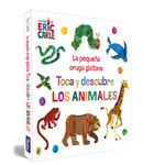 La Pequeña Oruga Glotona Toca Y Descubre Los Animales