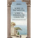 Sobre la paz mental. Sobre la firmeza de carácter