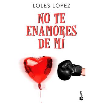 No te enamores de mí