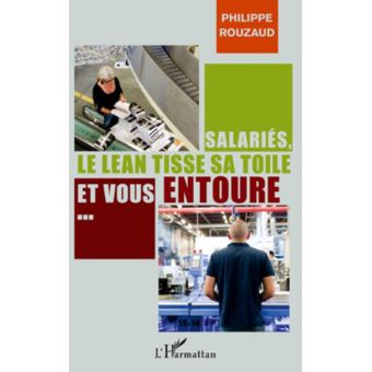 Salariés, le lean tisse sa toile et vous entoure... - 1