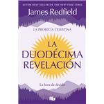 La Duodécima Revelación (La Profecía Celestina 4)