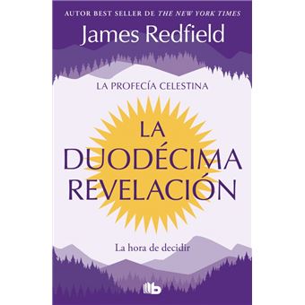 La Duodécima Revelación (La Profecía Celestina 4)