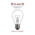 Es lo que es