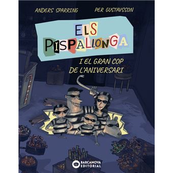 Els Pispallonga i el gran cop de l´´aniversari