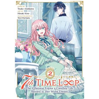 7th Time Loop: The Villainess Enjoys a Carefree Life Married to Her Worst Enemy! (Manga) Vol. 2 - 1