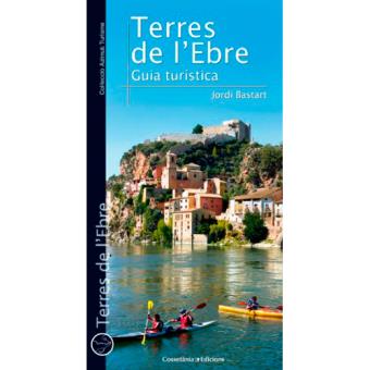 Terres de l'Ebre: Guia turística