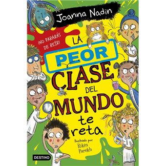 La Peor Clase Del Mundo 3 La Peor Clase Del Mundo Te Reta