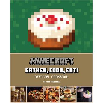 Minecraft: Gather, Cook, Eat! Official Cookbook - 1
