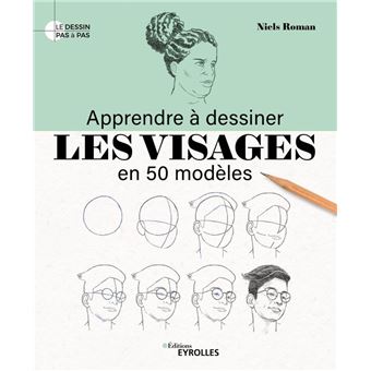 Apprendre à dessiner les visages en 50 modèles - 1