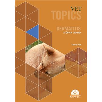 Vet Topics. Dermatitis atópica canina - 1