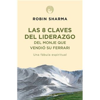 8 claves del liderazgo del monje que vendió su Ferrari
