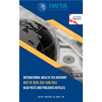International Wealth Tax Advisors’ Best of 2020, 2021 and 2022 Blog Posts and Published Articles - 1