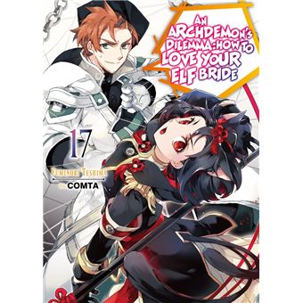 An Archdemon's Dilemma: How to Love Your Elf Bride: Volume 17 - 1