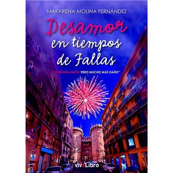 Desamor En Tiempos De Fallas