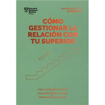 Como gestionar la relacion con tu superior-serie management