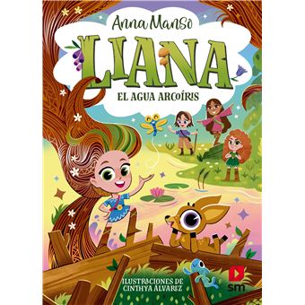 Liana 3 El Agua Arcoiris
