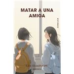 Matar A Una Amiga