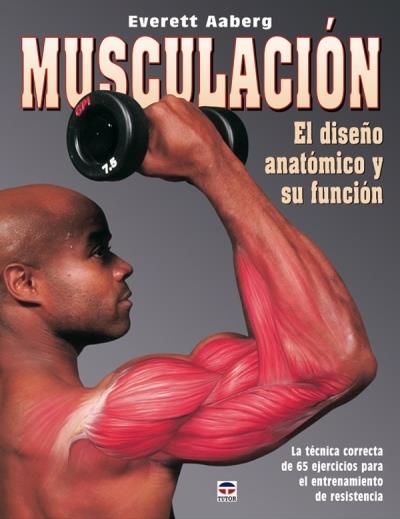 Ediciones Tutor, S.a. Musculación. El Diseño Anatómico Y