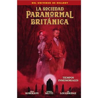 La Sociedad Paranormal Britanica: Tiempos Inmemoriales - 1