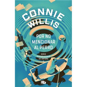 Por No Mencionar Al Perro-Historiadores De Oxford 2