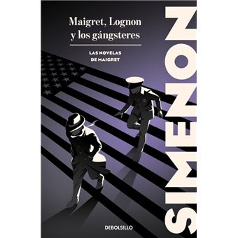 Maigret, Lognon y los gángsteres (Las novelas de Maigret)