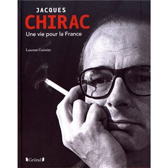 Chirac une vie pour la france
