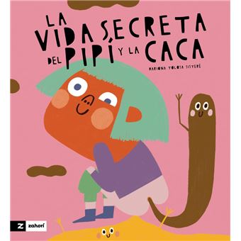 La Vida Secreta Del Pipi Y La Caca