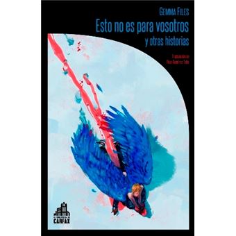 Esto No Es Para Vosotros Y Otras Historias