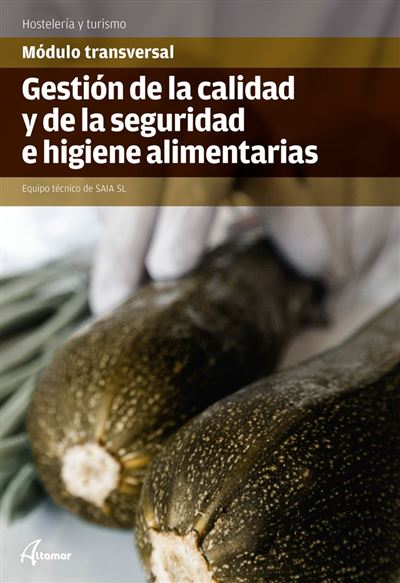 Altamar Editorial Gestión De La Calidad Y La Seguridad E Higiene Alimentarias