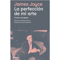 La perfección de mi arte. Cartas escogidas