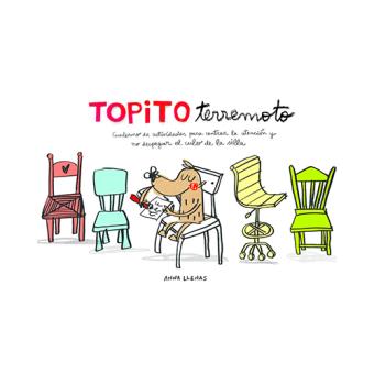 Topito Terremoto - Cuaderno de actividades para centrar la atención y no despegar el culo de la silla