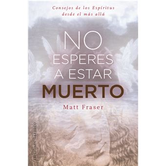 No esperes a estar muerto