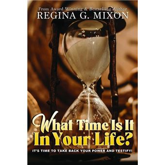 What Time Is It In Your Life? It's Time to...Take Back Your Power and Testify! - 1