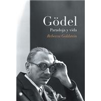 Gödel. Paradoja Y Vida