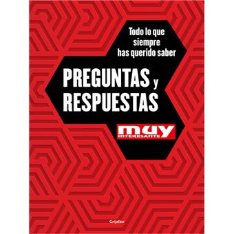 Muy Interesante: Preguntas y respuestas. Todo lo que siempre has querido saber