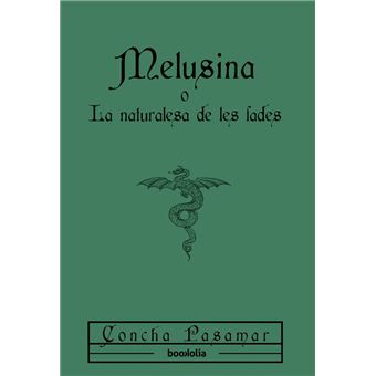 Melusina O La Naturalesa De Les Fades