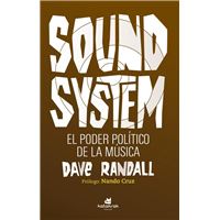 Sound System - El poder político de la música