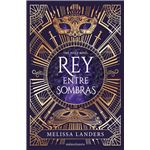 Rey Entre Sombras