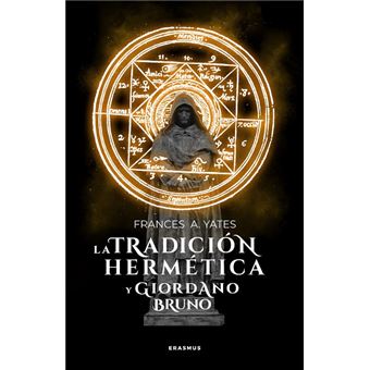 La Tradicion Hermetica Y Giordano Bruno