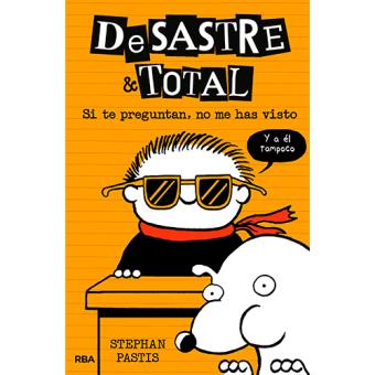 Desastre & total 5: si te preguntan , no me has visto