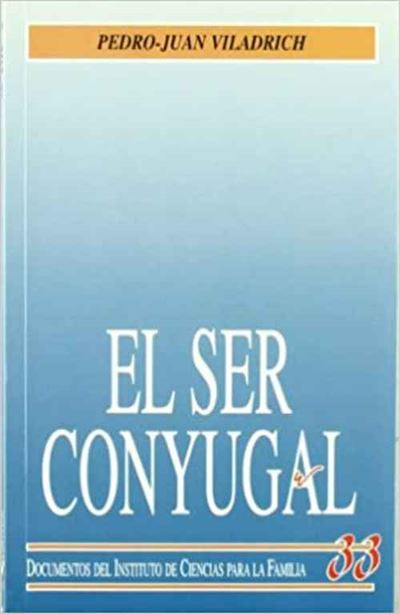 Ediciones Rialp, S.a. El Ser Conyugal