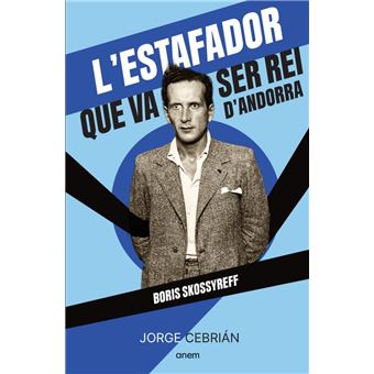 L`Estafador Que Va Ser Rei D`Andorra