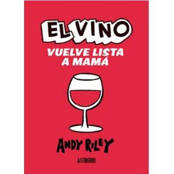 El vino vuelve lista a mamá