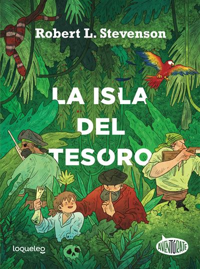 Loqueleo La Isla Del Tesoro - Robert L. Stevenson (Autor), Laura Isabel Rubio Gimeno (Ilustración)