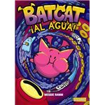 Batcat. ¡Al agua!