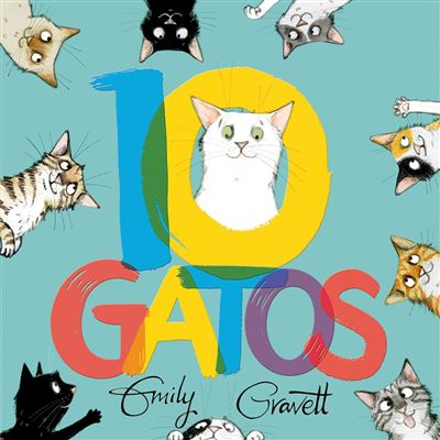 10 Gatos -  Emily Gravett (Autor), David Aliaga Muñoz (Traducción)